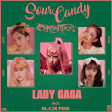 Lady_Gaga_-_Sour_Candy (1)