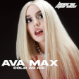Cold As Ice - Ava Max