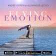 Andrey Pitkin and  Alexander Gecko - Flying Emotion