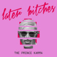 The Prince Karma - Later Bches (Stratus Lyric Video)
