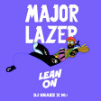 Major Lazer feat. Mo, Dj Snake - Lean On