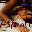 Foolish|Ashanti