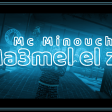 MC MINOUCH -Ma3mel el ziit