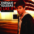 Enrique Iglesias Feat. Pitbull - I Like It