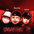 Recife - SUITE 2 (ft. Vic & Mask)