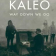 Kaleo - Way Down We Go [OFFICIAL AUDIO]