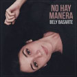 No Puedo Vivir Sin Ti (No Hay Manera) | Versión por Bely Basarte