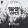 Trouble Put Me Down
