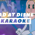 Mad_At_Disney (karaoke version)
