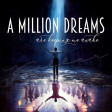 The Greatest Showman - A Million Dreams