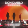 Don Diablo -  Survive (Feat. Emeli Sande & Gucci Mane)
