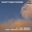 PARTYNEXTDOOR ft. Drake & Bad Bunny - Loyal [Remix]