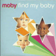 Moby - Find my baby