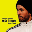 Enrique Iglesias feat. Pitbull - Move To Miami