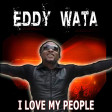 Eddy Wata - I Love My People