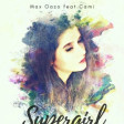 Max Oazo ft Cami - Supergirl