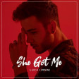 Luca Hanni - She Got Me