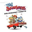 Delinquent Habits- Tres Delinquentes