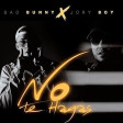 Bad Bunny x Jory Boy -  No Te Hagas
