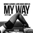 Fetty Wap - My Way (Remix) ft Drake