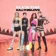 Kill-This-Love---BLACKPINK